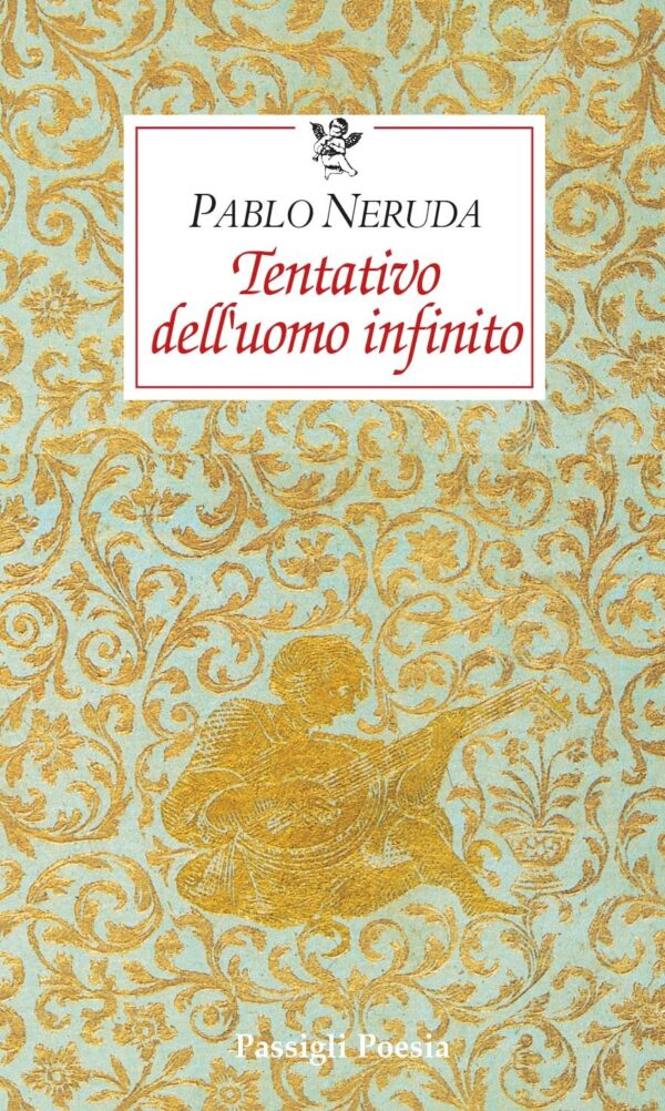 Copertina del Tentativo dell'uomo infinito di Neruda
