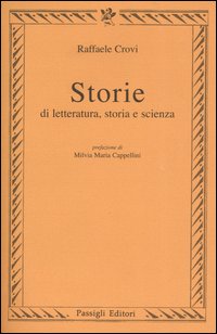 Storie di letteratura storia e scienza