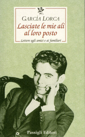 Copertina di Lasciate le alzi al loro posto di Garcia Lorca