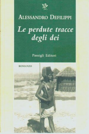 Le perdute tracce degli dei
