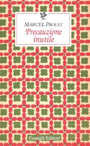 Copertina Libro Marcel Proust Precauzione inutile ((5° volume de À la recherche du temps perdu)