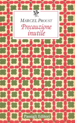 Copertina Libro Marcel Proust Precauzione inutile ((5° volume de À la recherche du temps perdu)