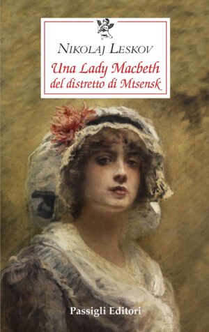 Copertina del libro Una Lady Macbeth del distretto di Mtsensk di Nikolaj Leskov