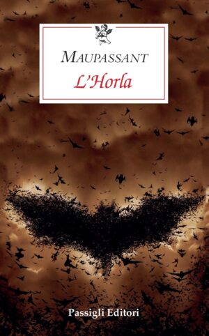 copertina del libro L’Horla di Guy de Maupassant – Passigli Editori