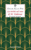 Edgar Allan Poe La verità sul caso di M. Valdemar