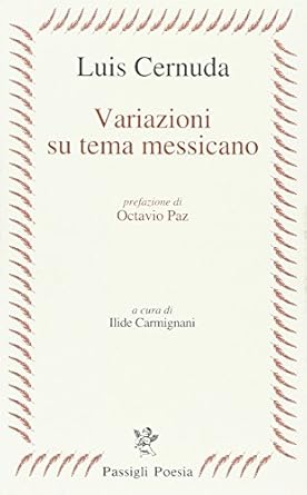 Luis Cernuda Variazioni su tema messicano
