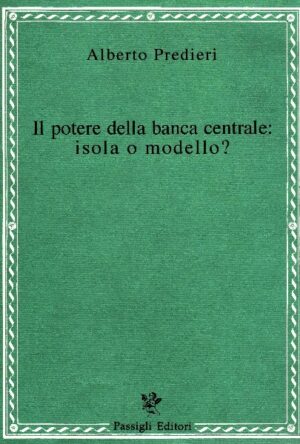 Alberto Predieri Il potere della banca centrale