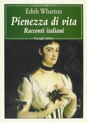 Edith Wharton Pienezza di vita
