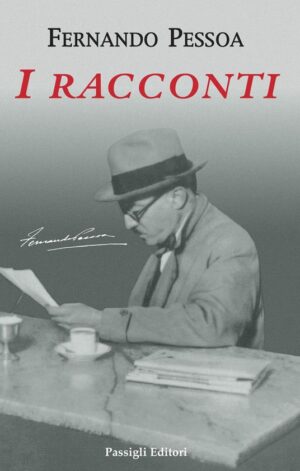 Fernando Pessoa I racconti