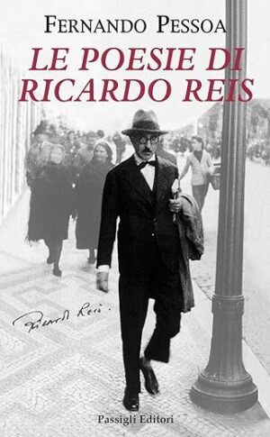 Fernando Pessoa Le poesie di Ricardo Reis