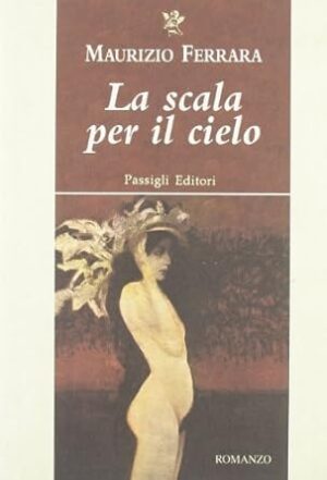 Maurizio Ferrara La scala per il cielo