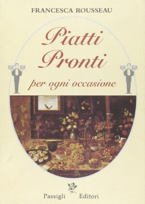Piatti pronti per ogni occasione