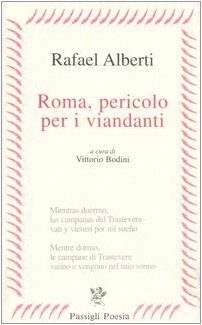 Rafael Alberti Roma, pericolo per i viandanti
