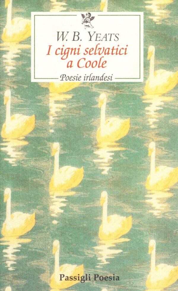 William Butler Yeats I cigni selvatici a Coole
