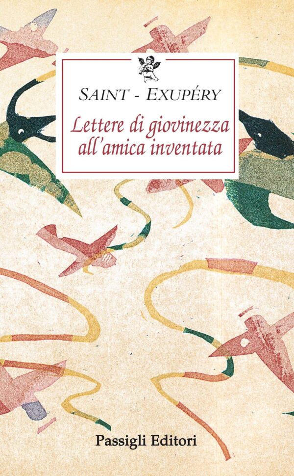 Lettere di giovinezza all’amica inventata