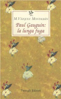 Paul Gauguin: la lunga fuga