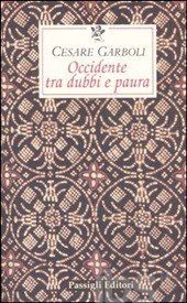Occidente tra dubbi e paura