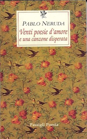 Venti poesie d’amore e una canzone disperata