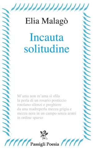 Incauta solitudine