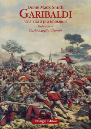 Garibaldi. Un vita a più immagini