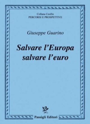 Salvare l'Europa, salvare l'euro