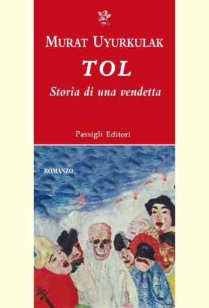 Tol. Storia di una vendetta