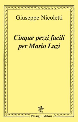 Cinque pezzi facili per Mario Luzi