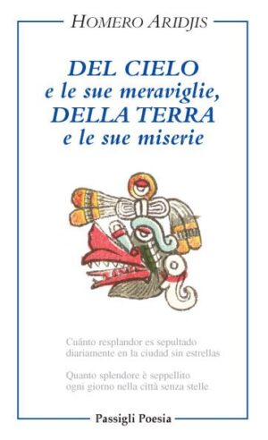 Del cielo e le sue meraviglie, della terra e le sue miserie