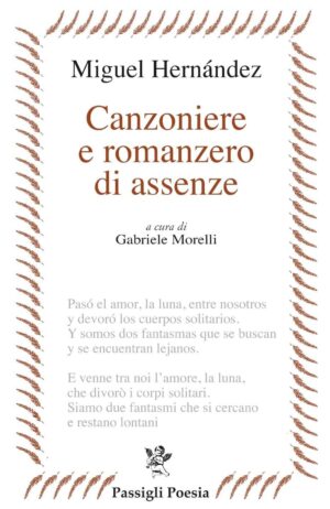 Canzoniere e romanzero di assenze