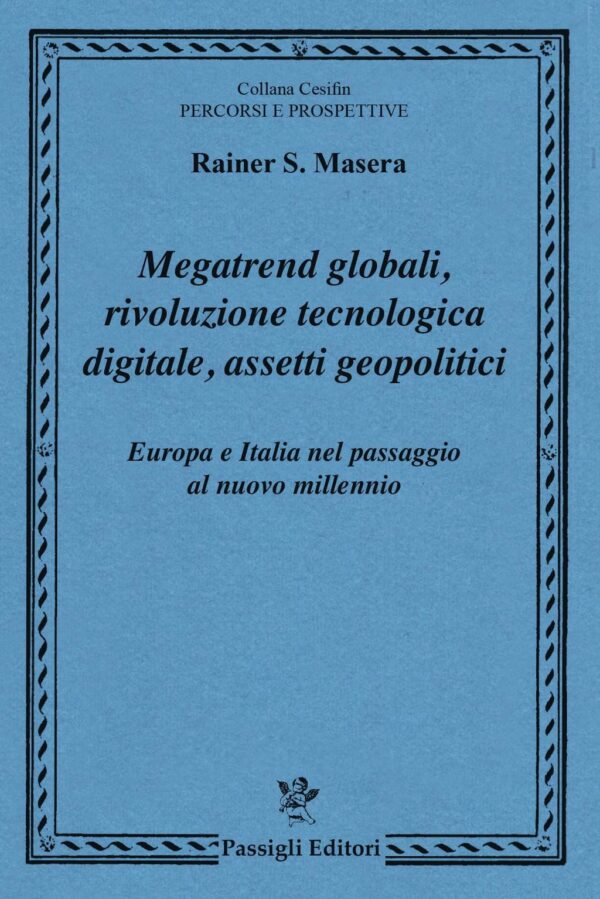 Megatrend globali, rivoluzione tecnologica digitale, assetti geopolitici