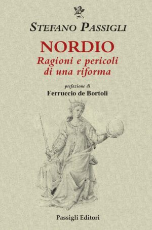 Copertina del libro "Nordio: Ragioni e pericoli di una riforma" di Stefano Passigli.