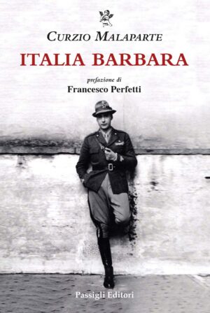 Copertina di Italia Barbara di Curzio Malaparte, edito da Passigli Editori