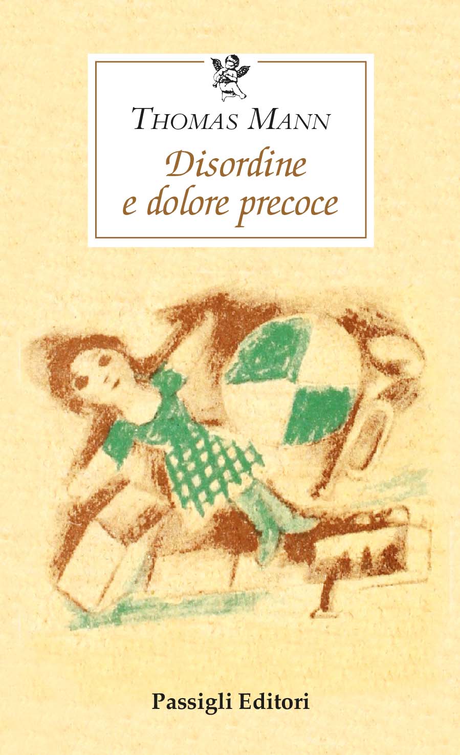 copertina di Disordine e Dolore Precoce di Thomas Mann di Passigli Editori