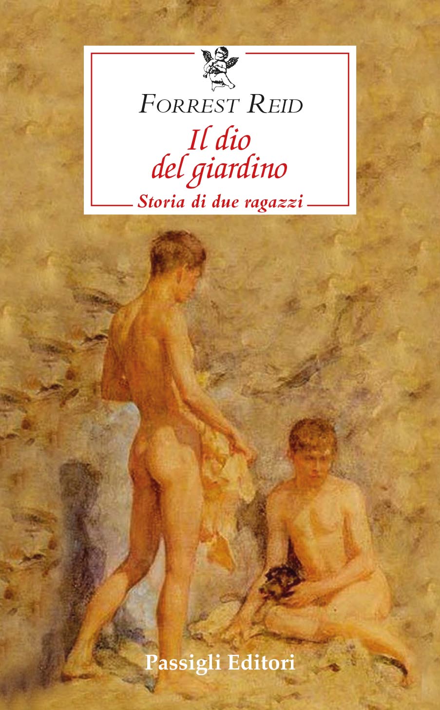 Il dio del Giardino &egrave; un romanzo di Forrest Reid edito da Passigli Editori