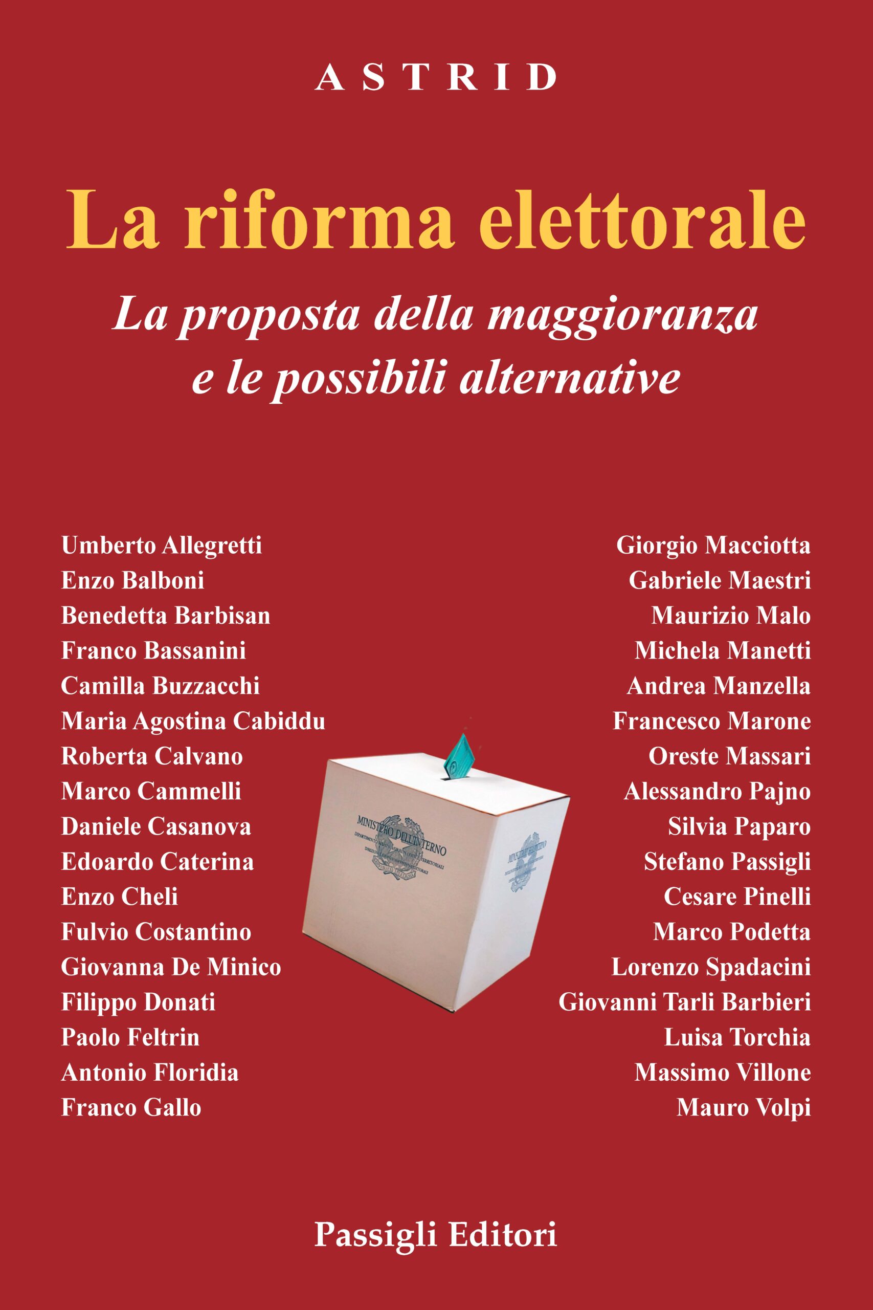 Copertina di "La riforma elettorale: La proposta della maggioranza e le possibilit&agrave; alternative"